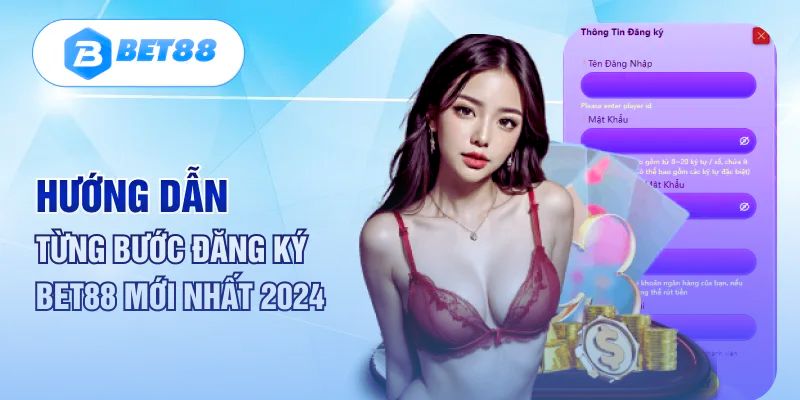 Hướng dẫn chi tiết các bước đăng ký Bet88