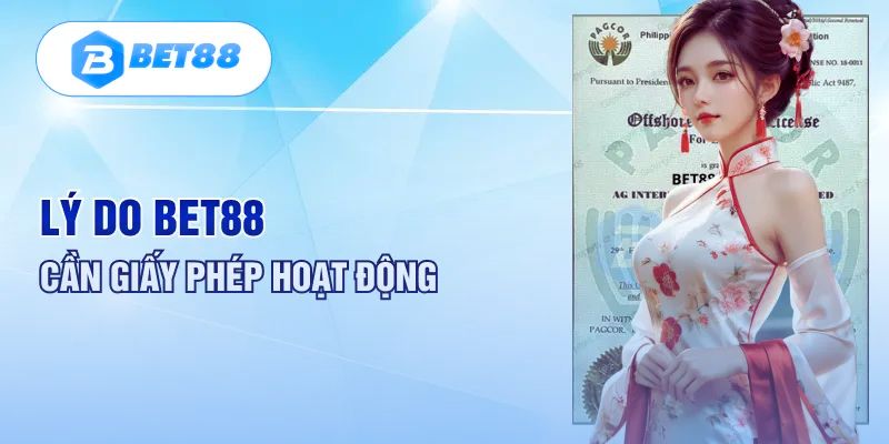 Sự quan trọng của giấy phép hoạt động của bet88